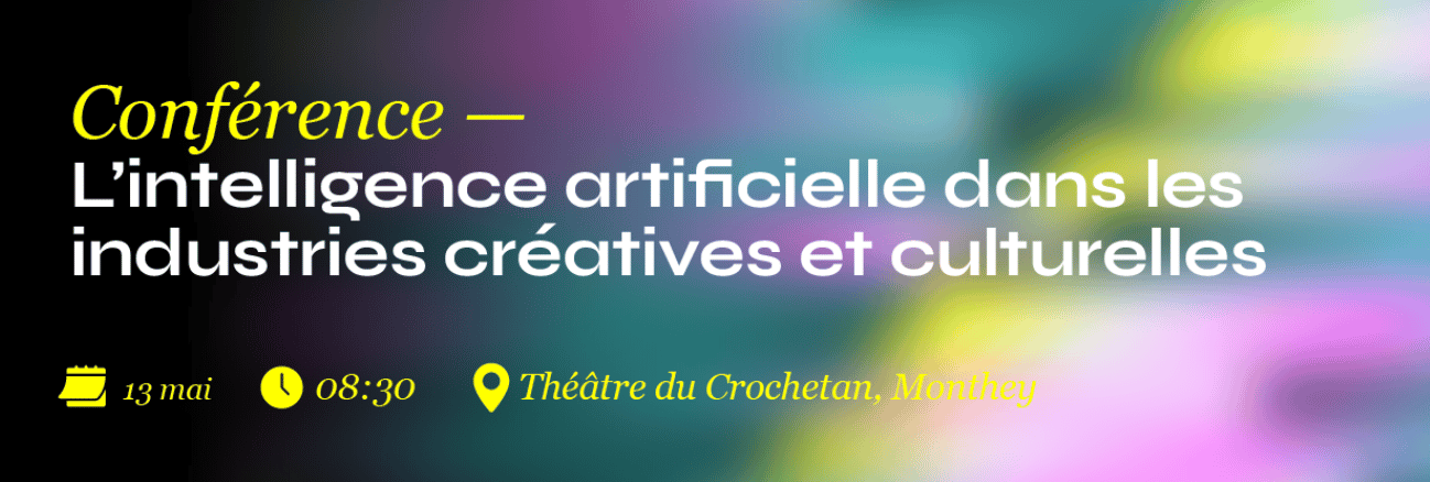 Conférence: «L’intelligence artificielle dans les industries créatives et culturelles»